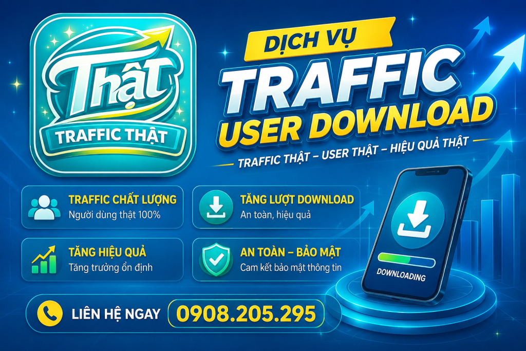 traffic user download [traffic THẬT]